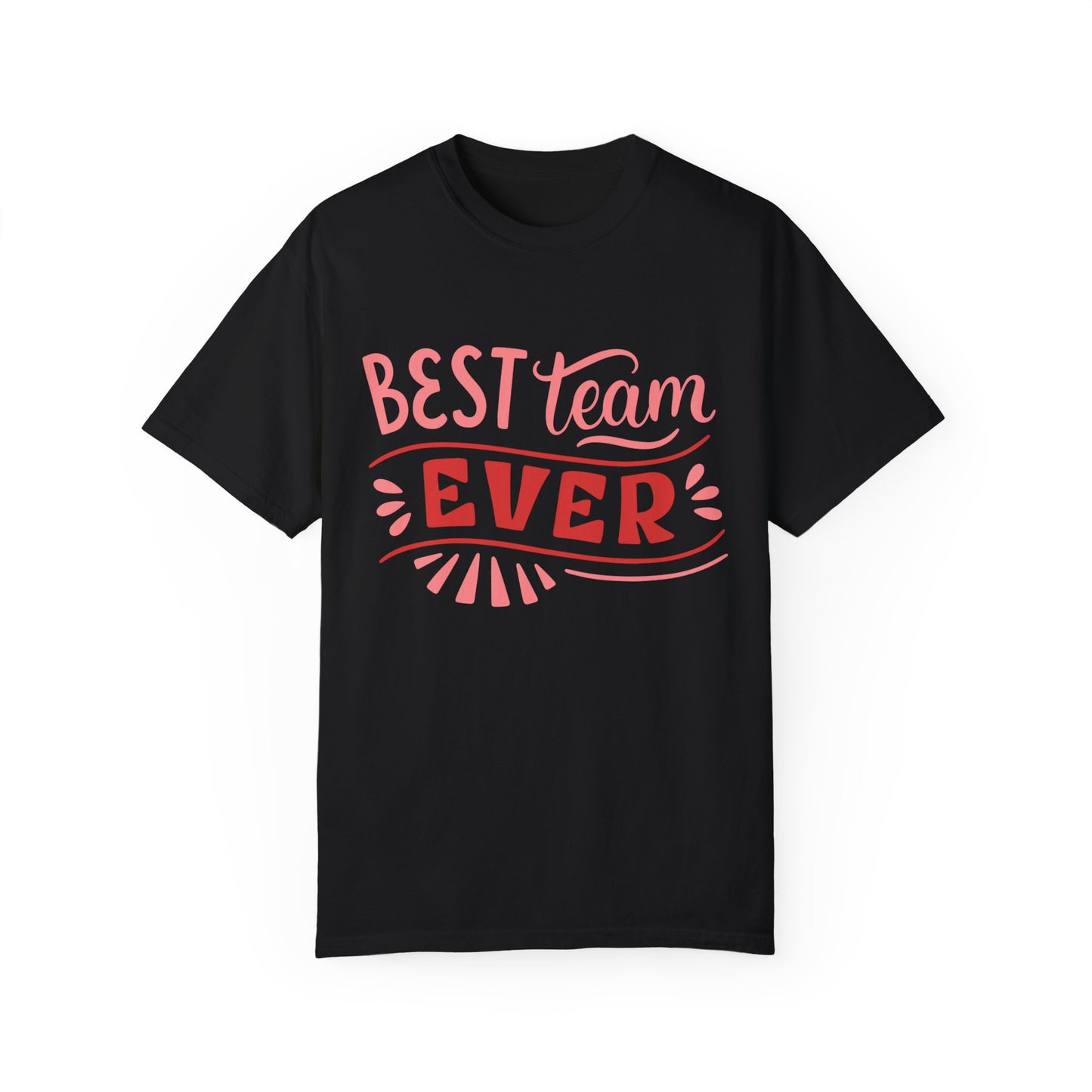 Best Team Ever (Regular fit Unisex T-shirt)