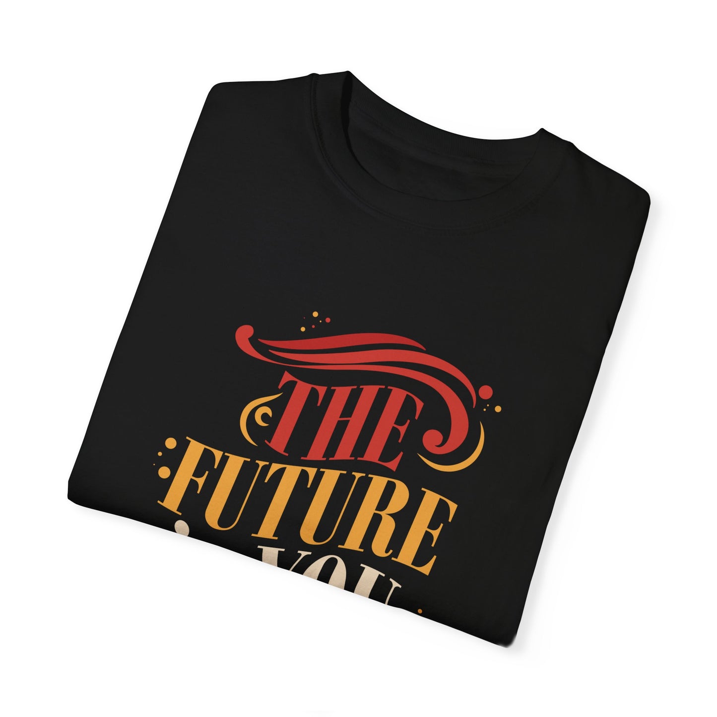 The Future Is You (Relaxed fit Unisex T-shirt)