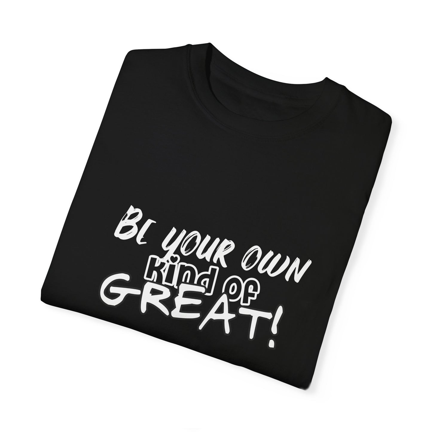 Be your own Tee (Unisex T-shirt)