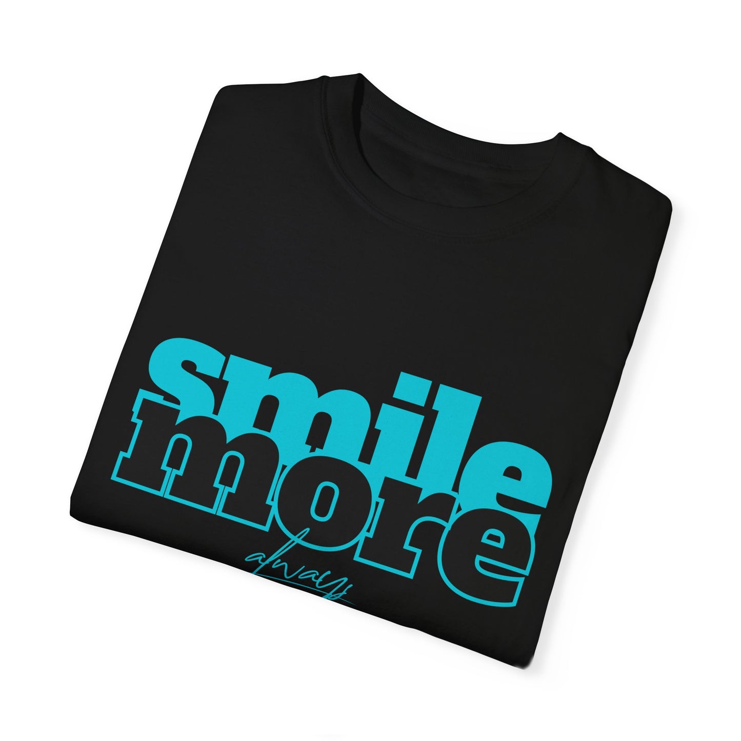 Smile More Always (Relaxed fit Unisex T-shirt)