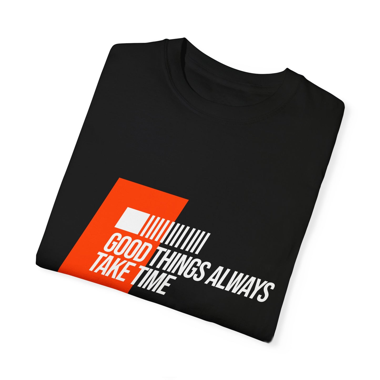 Good Things Take Time Tee (Unisex T-shirt)