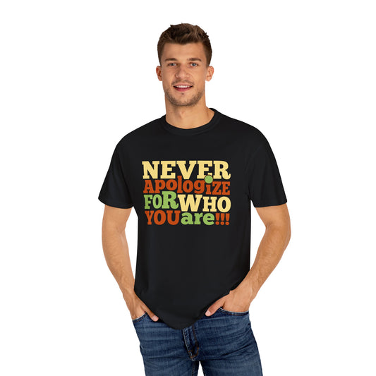 Never Apologize (Relaxed fit Unisex T-shirt)