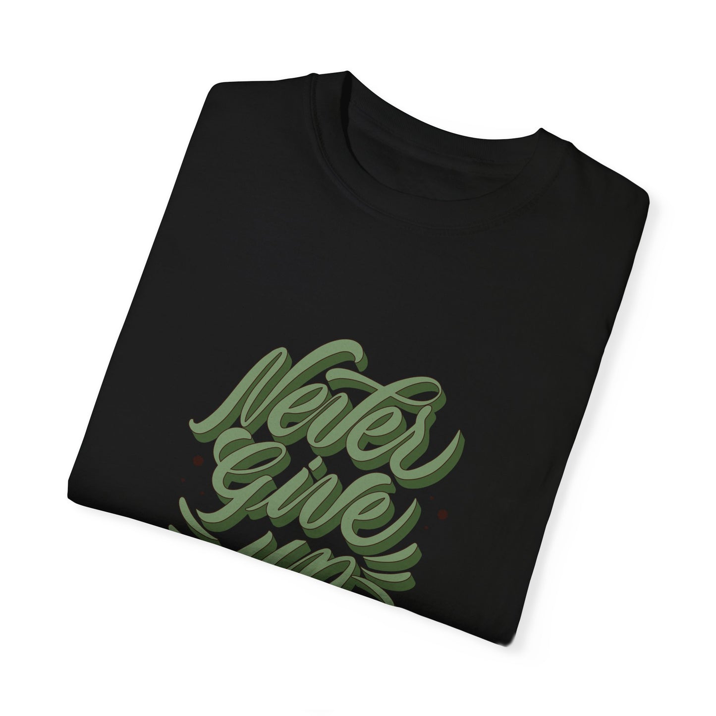 Never Give Up Tee (Unisex T-shirt)