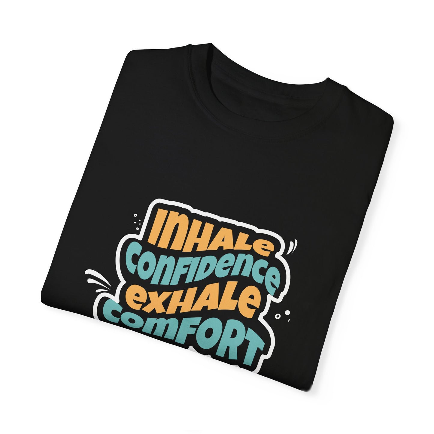 Inhale Confidence Tee (Unisex T-shirt)