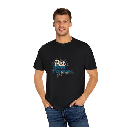 Pet Lover Forever Tee (Unisex Garment-Dyed T-shirt)