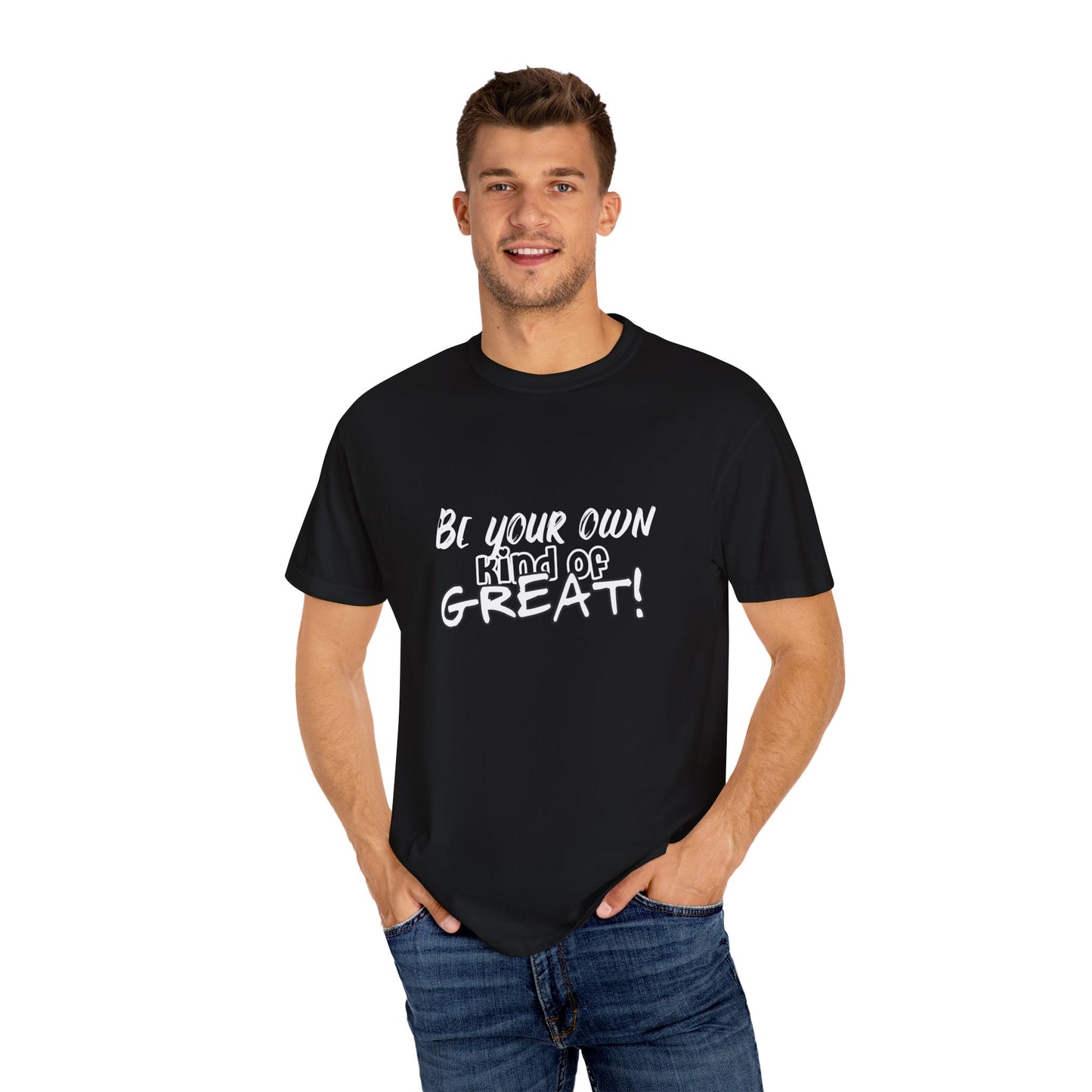 Be your own Tee (Unisex Garment-Dyed T-shirt)