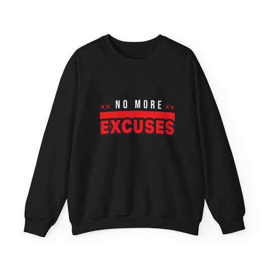 No More Excuse Sweatshirt (Unisex Heavy Blend™)