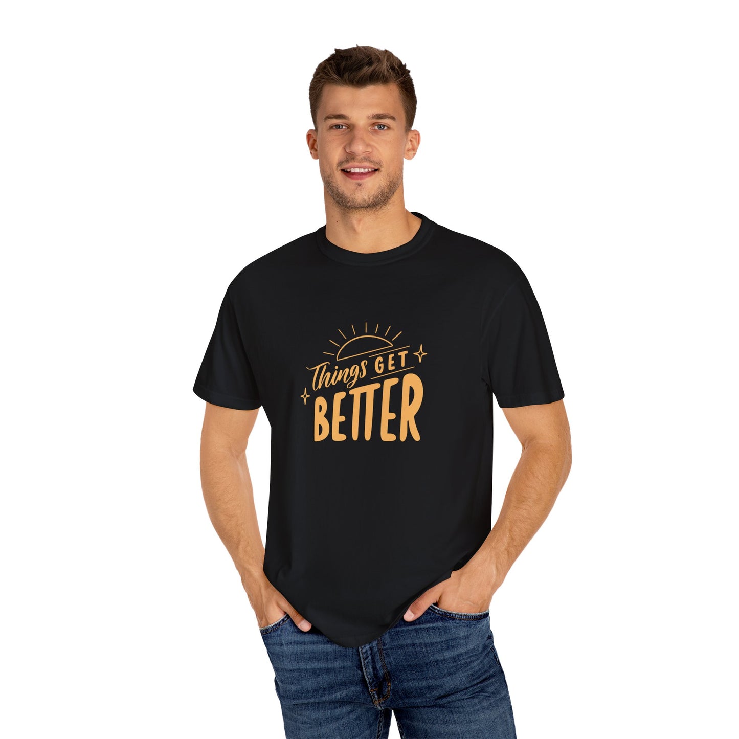 Things Get Better Tee (Unisex Garment-Dyed T-shirt)