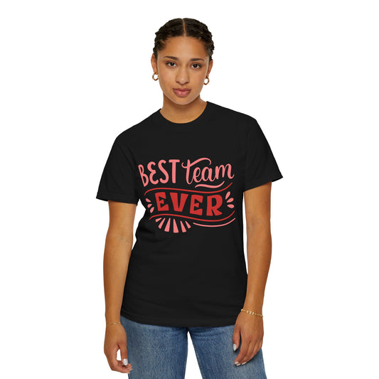 Best Team Ever (Regular fit Unisex T-shirt)