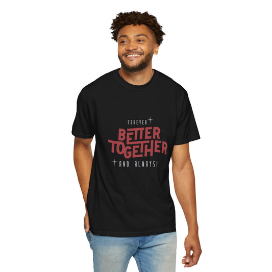 Better Together Tee (Unisex T-shirt)