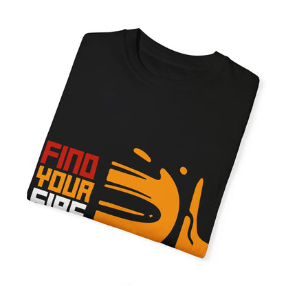 Find Your Fire Tee (Unisex T-shirt)