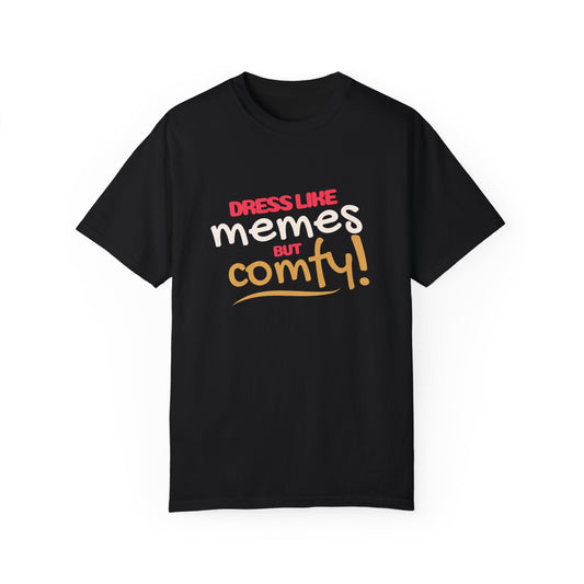 Memes Tee (Unisex Garment-Dyed T-shirt)