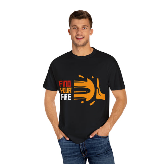 Find Your Fire Tee (Unisex T-shirt)