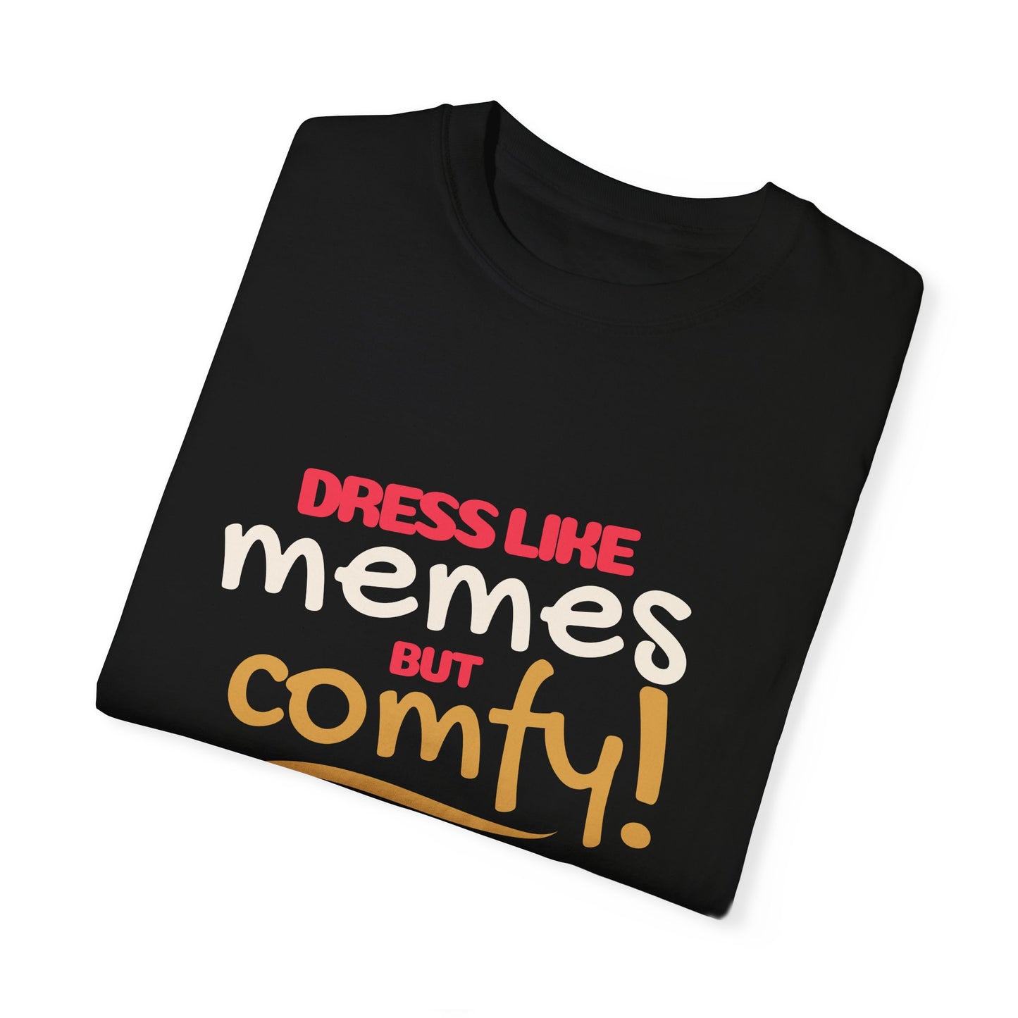 Memes Tee (Unisex Garment-Dyed T-shirt)